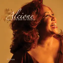 De tudo que eu gosto (Redux) - Alcione