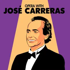 Opera with José Carreras by Various Artists album reviews, ratings, credits