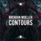 Contours - Brendon Moeller lyrics