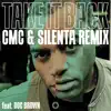 Stream & download Take It Back (CMC & Silenta Remix) - Single