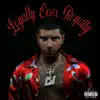 Loyalty Over Royalty album lyrics, reviews, download