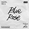 Blue Rose - Instrumental - Single album lyrics, reviews, download