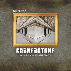 Cornerstone (feat. PT & Illuminate) - Single by Nu Tone album reviews, ratings, credits