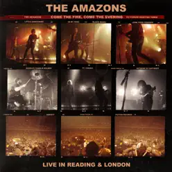 Come the Fire, Come the Evening (Live) - The Amazons
