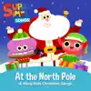At the North Pole & More Kids Christmas Songs album lyrics, reviews, download