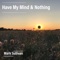 Have My Mind & Nothing artwork