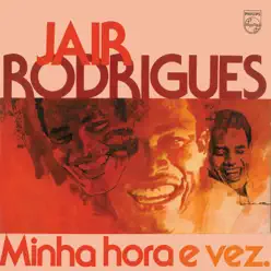 Minha Hora E Vez - Jair Rodrigues