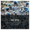 3D EP 2 album lyrics, reviews, download