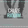 Cruze Riddim - EP album lyrics, reviews, download