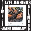 Lyfe Jennings - Flawless Diamond (feat. Amina Buddafly)