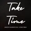 Take Time (feat. Jvahn Virgo) - Single album lyrics, reviews, download