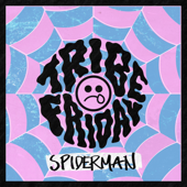 Spiderman - Tribe Friday