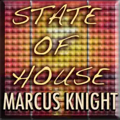 State of House - Single by Marcus Knight album reviews, ratings, credits