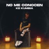 No Me Conocen - Single