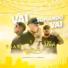 Vai Tomando Vai (feat. GAAB) - Single album lyrics, reviews, download