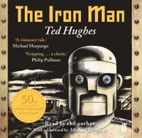 Ted Hughes - The Iron Man (Unabridged) artwork