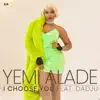 I Choose You (feat. Dadju) - Single album lyrics, reviews, download