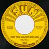 Got the Water Boiling / One More Time - Single album lyrics, reviews, download