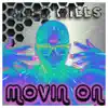 Movin On - Single album lyrics, reviews, download