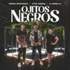 Ojitos Negros - Single album lyrics, reviews, download