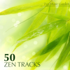 50 Zen Tracks - Best Meditation Music & Nice Soothing Songs with Relaxing Sounds and Transcendental Meditation Mantras for Zen Garden - Zen Music Garden