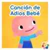 Canción de Adiós Bebé - Single album lyrics, reviews, download