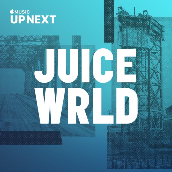 Up Next Session: Juice WRLD - Juice WRLD