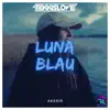 AkssiR (Luna Blau) - Single album lyrics, reviews, download