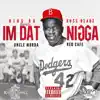 I'm Dat N***a (feat. King Bo Bandz, Uncle Murda, RussBlade & Red Cafe) - Single album lyrics, reviews, download