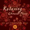 Relaxing Chinese Music (Erhu, Guqin, Pipa, Dizi, Guzheng, Yangqin) album lyrics, reviews, download