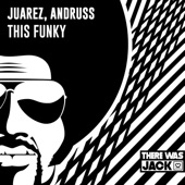 Juarez, Andruss - This Funky - Original Mix