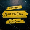 Ain't My Day (feat. Kolby Cooper) - Single, 2021