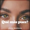 Qué Más Pues? by J Balvin, Maria Becerra iTunes Track 2