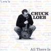 Chuck Loeb - Love Is All There Is