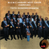 Tsitsi Dzinondishamisa (Vabvuwi) - MUMC Harare West Choir