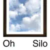 Oh Silo - Single album lyrics, reviews, download