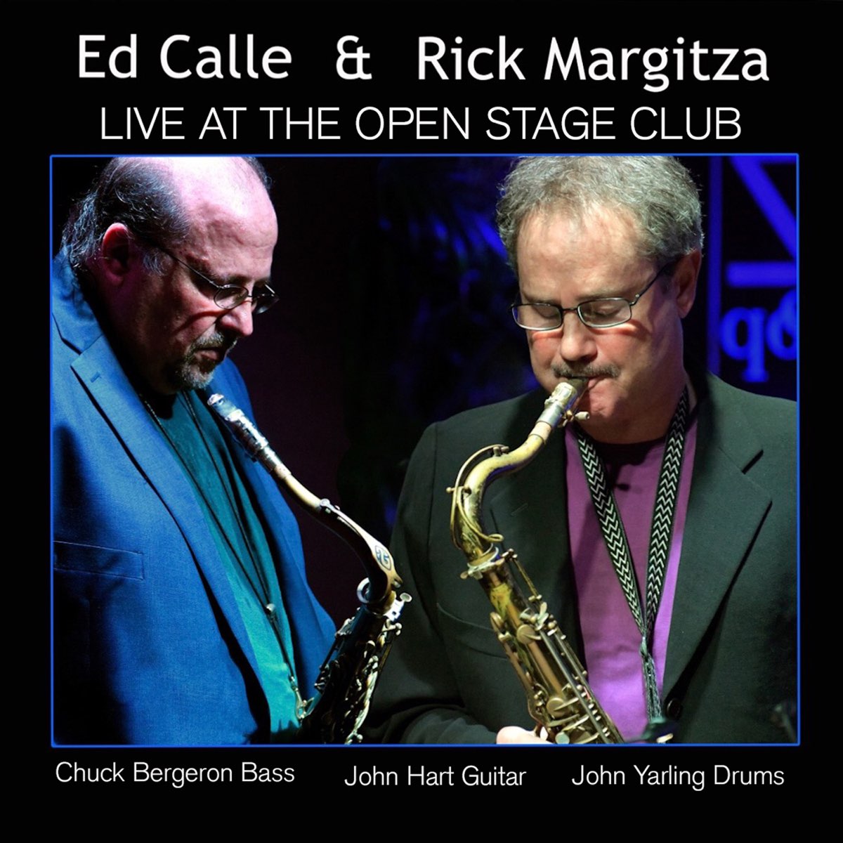 Ed Calle & Rick Margitza Live at the Open Stage Club by Ed Calle & Rick  Margitza on Apple Music