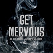 Die-Rek feat. Sojourn, Sareem Poems & Griffin - Get Nervous