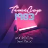 My Room (feat. Oscar) - Single album lyrics, reviews, download