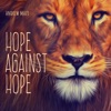 Hope Against Hope (Deluxe Edition), 2018