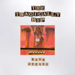 Road Apples (Deluxe) by The Tragically Hip album reviews, ratings, credits