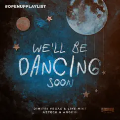 We'll Be Dancing Soon Song Lyrics