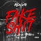 Fake Shit (feat. 7Syne) - Absolute lyrics