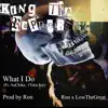 What I Do (feat. AzChike & 1TakeJay) - Single album lyrics, reviews, download