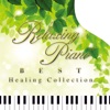 Relaxing Piano Best - Healing Collection