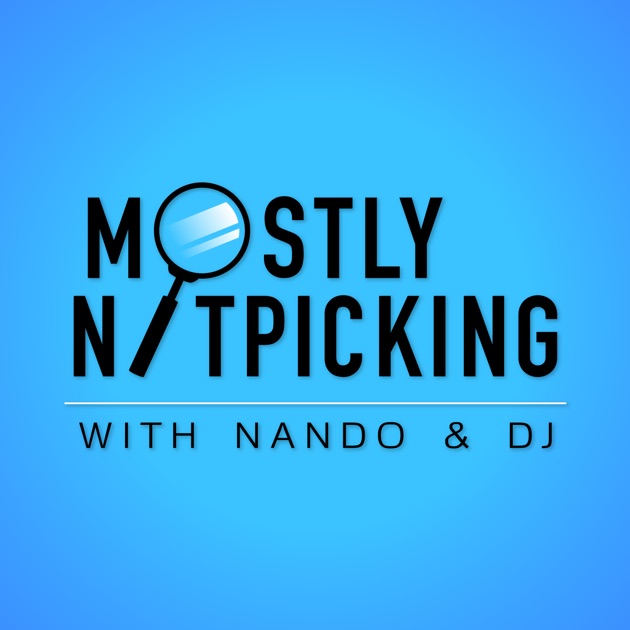 Mostly Nitpicking by Mostly Nitpicking on Apple Podcasts