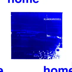 Home - Single by Klangkarussell album reviews, ratings, credits