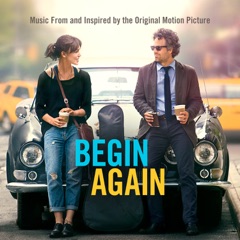 Begin Again - Music From and Inspired By the Original Motion Picture (Deluxe)