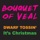 Bouquet Of Veal-It's Christmas