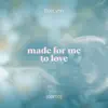 Made For Me To Love (Demo) - Single album lyrics, reviews, download